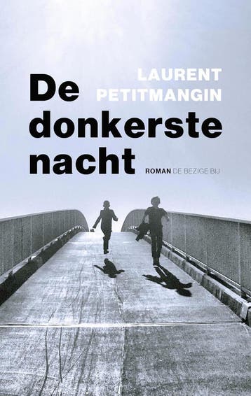 De donkerste nacht 9789403105819 Laurent Petitmangin, Boeken, Romans, Verzenden, Zo goed als nieuw, Laurent Petitmangin