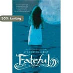 Fateful 9780007445622 Claudia Gray, Verzenden, Zo goed als nieuw, Claudia Gray