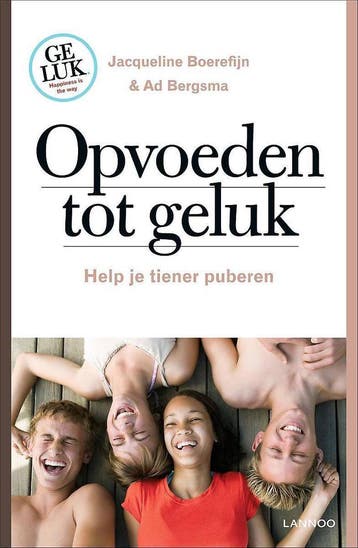 Opvoeden tot geluk - Ad Bergsma 9789401402286, Verzenden, Gelezen, Ad Bergsma
