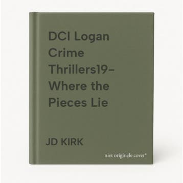 DCI Logan Crime Thrillers19- Where the Pieces Lie - JD KIRK, Boeken, Verzenden, Gelezen, JD KIRK
