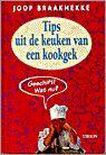 TIPS UIT DE KEUKEN VAN EEN KOOKGEK - J. Braakhekke, Boeken, Kookboeken, Verzenden, Gelezen, J. Braakhekke