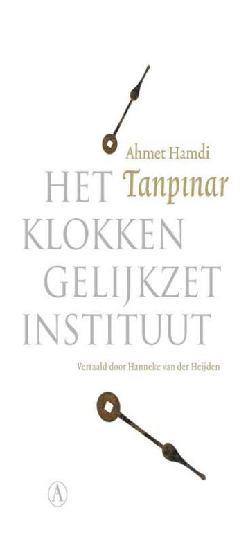 Het klokkengelijkzetinstituut - Ahmet Hamid Tanpinar, Verzenden, Zo goed als nieuw, Ahmet Hamid Tanpinar