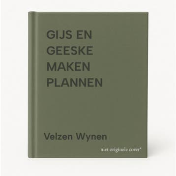 GIJS EN GEESKE MAKEN PLANNEN - Velzen Wynen 9789033107467, Verzenden, Zo goed als nieuw, Velzen Wynen