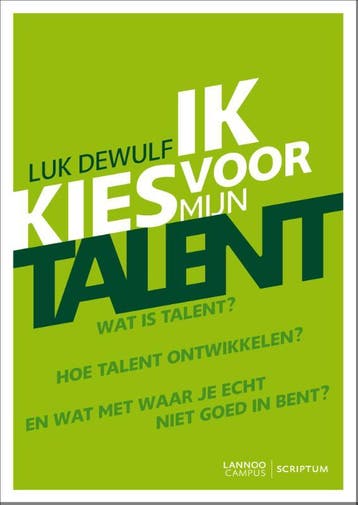 Ik kies voor mijn talent - Luk Dewulf 9789077432556, Verzenden, Zo goed als nieuw, Luk Dewulf
