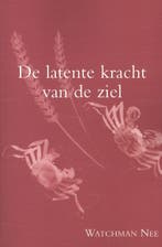 De latente kracht van de ziel 9789070005832 Watchman Nee, Verzenden, Zo goed als nieuw, Watchman Nee