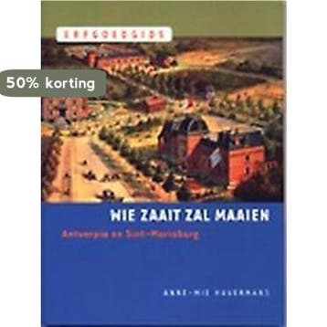 Erfgoedgidsen Wie zaait zal maaien / Erfgoedgids, Verzenden, Zo goed als nieuw, A. Havermans