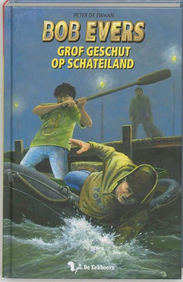 Grof geschut op Schateiland / Bob Evers-serie / 48, Verzenden, Gelezen, Peter de Zwaan