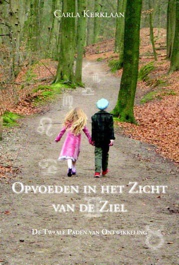 Opvoeden in het zicht van de ziel - Carla Kerklaan, Boeken, Verzenden, Gelezen, Carla Kerklaan