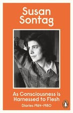 9780241954461 As Consciousness Is Harnessed To Flesh, Verzenden, Nieuw, Susan Sontag