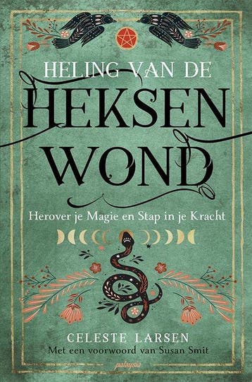 Heling van de heksenwond - Celeste Larsen 9789492412713, Verzenden, Zo goed als nieuw, Celeste Larsen
