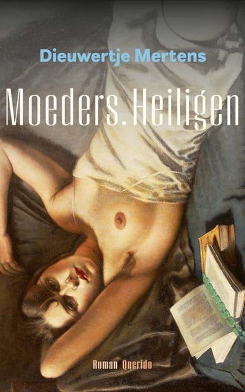 Moeders. Heiligen (Goed), Boeken, Verzenden, Gelezen, Dieuwertje Mertens