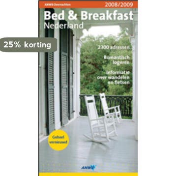 BED & BREAKFAST NEDERLAND 2008/2009 9789018026462, Verzenden, Gelezen