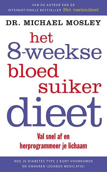 Het 8-weekse bloedsuikerdieet - Michael Mosley 9789057124969, Boeken, Verzenden, Zo goed als nieuw, Michael Mosley
