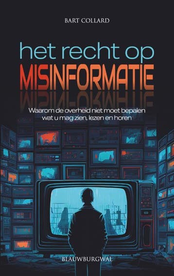 Het Recht Op Misinformatie | Bart Collard | Nieuw, Boeken, Ophalen of Verzenden, Nieuw, Bart Collard