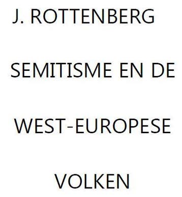 Semitisme en de west Europese volken   Rottenberg, Boeken, Godsdienst en Theologie, Verzenden, Nieuw, Rottenberg