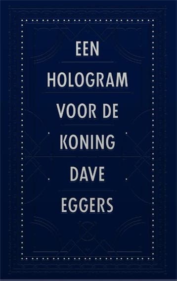 Een hologram voor de koning - Dave Eggers 9789048812523, Boeken, Verzenden, Gelezen, Dave Eggers