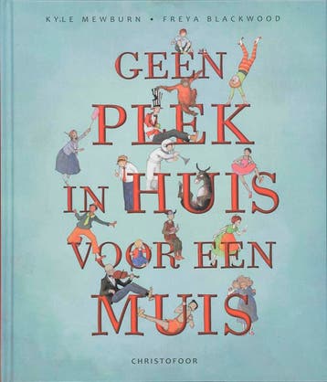 Geen plek in huis voor een muis - K. Mewburn 9789062388486, Boeken, Verzenden, Zo goed als nieuw, K. Mewburn