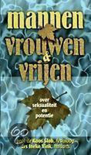 Mannen Vrouwen En Vrijen 9789038904474 K. Slob, Verzenden, Zo goed als nieuw, K. Slob