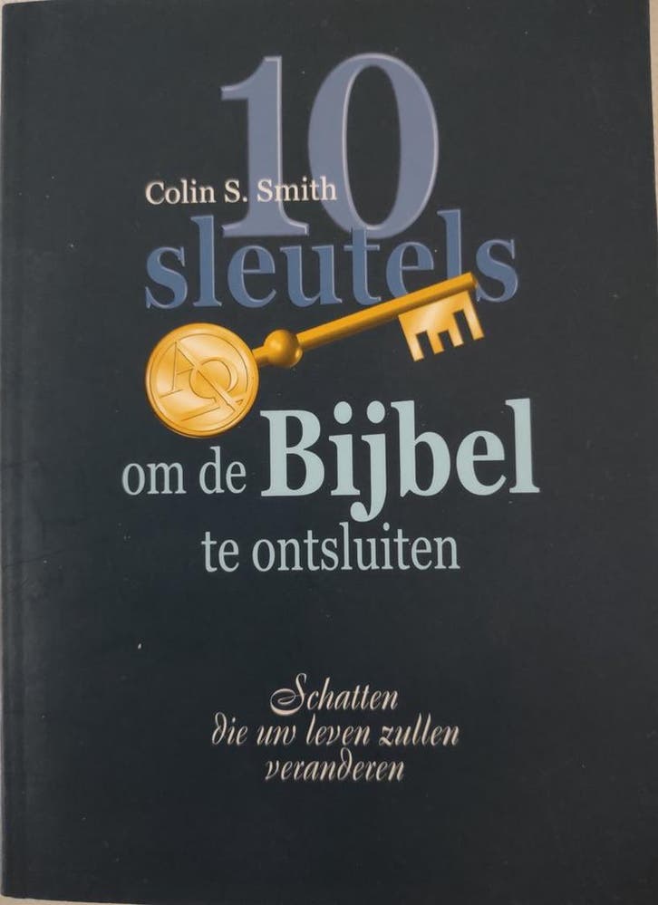 10 SLEUTELS OM DE BIJBEL TE ONTSLUITEN - C.S. Smith, Boeken, Godsdienst en Theologie, Zo goed als nieuw, Verzenden