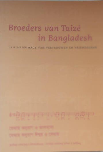 Broeders van Taizé in bangladesh 9789081642217 W.J. Akkerman, Boeken, Verzenden, Zo goed als nieuw, W.J. Akkerman