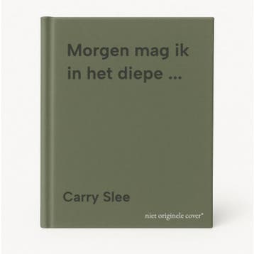 Morgen mag ik in het diepe ... - Carry Slee 9789026992155, Boeken, Verzenden, Gelezen, Carry Slee