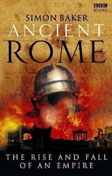 Ancient Rome Rise & Fall Of An Empire 9781846072840, Verzenden, Zo goed als nieuw, Simon Baker