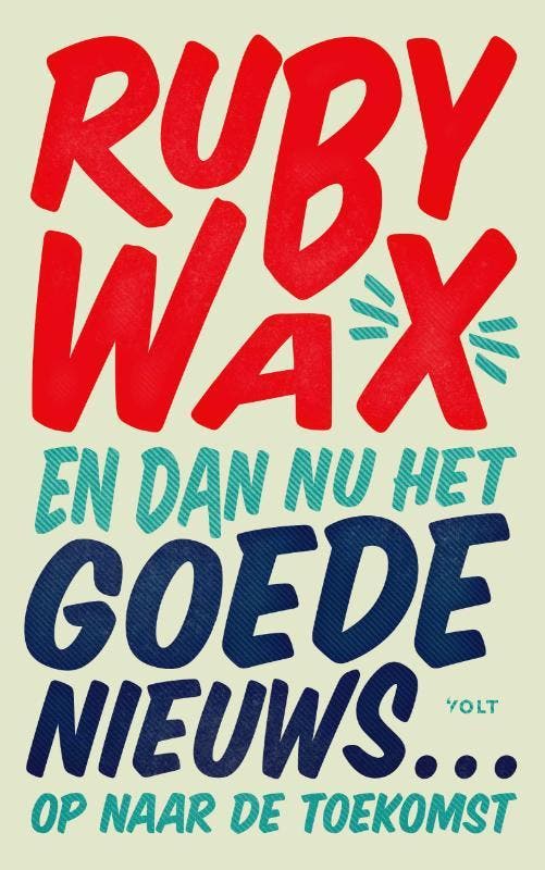 En dan nu het goede nieuws… 9789021462868 Ruby Wax, Boeken, Psychologie, Zo goed als nieuw, Verzenden