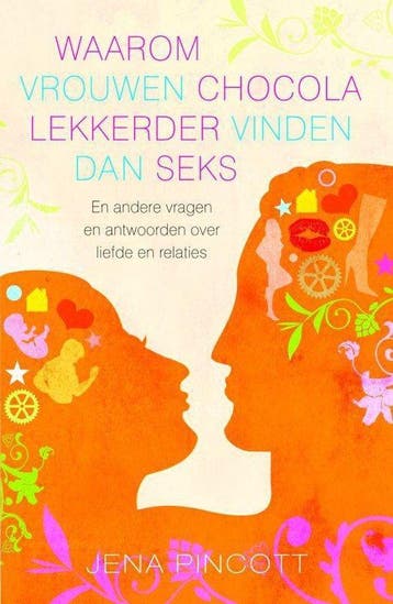 Waarom Vrouwen Chocola Lekkerder Vinden Dan Seks - Pincott, Boeken, Verzenden, Gelezen