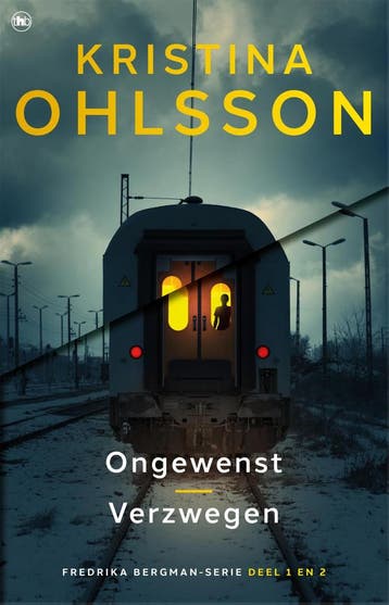 Ongewenst en Verzwegen / Fredrika Bergman / 1, 2, Boeken, Thrillers, Verzenden, Zo goed als nieuw, Kristina Ohlsson