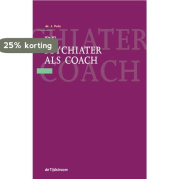 De psychiater als coach 9789058981059 J. Pols, Verzenden, Gelezen, J. Pols