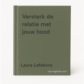 Versterk de relatie met jouw hond - Laura Lefebvre, Verzenden, Zo goed als nieuw, Laura Lefebvre