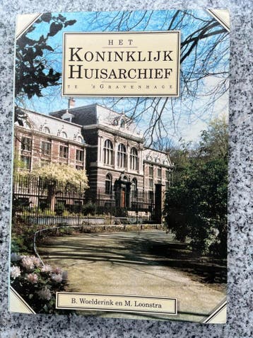 Het Koninklijk Huisarchief te ’s-Gravenhage, Boeken, Verzenden, (B. Woelderink en M. Loonstra), 20e eeuw of later, Gelezen