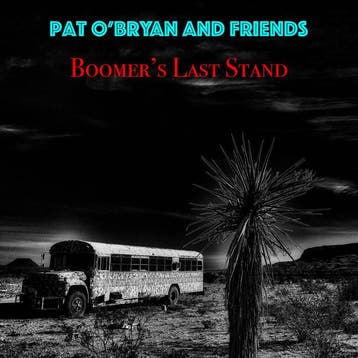 cd - Pat OBryan and Friends - Boomers Last Stand, Verzenden, Nieuw in verpakking