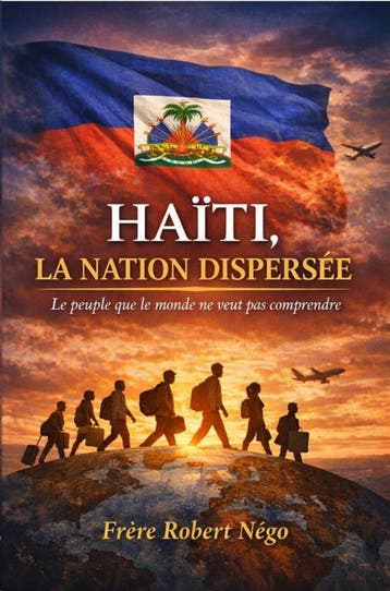 Haïti, La Nation Dispersée | Négo Robert | Nieuw, Ophalen of Verzenden, Nieuw, Négo Robert