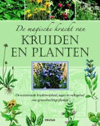 De magische kracht van kruiden en planten 9789044734713, Boeken, Verzenden, Gelezen, Getrud Scherf