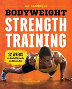 9781623158590 Bodyweight Strength Training, Boeken, Verzenden, Nieuw, Jay Cardiello