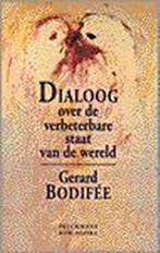 Dialoog over de verbeterbare staat van de wereld, Verzenden, Gelezen, Gerard Bodifee