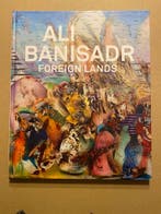 Ali Banisadr - Foreign Lands - Abstractie en Figuratie NIEUW, Boeken, Verzenden, Zo goed als nieuw, Schilder- en Tekenkunst