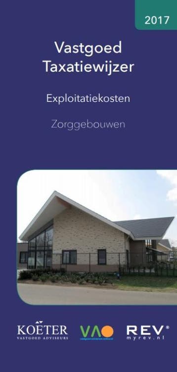Vastgoed Taxatiewijzer - Exploitatiekosten Zorggebouwen 2017, Boeken, Verzenden, Gelezen, Koëter Vastgoed Adviseurs B.V.
