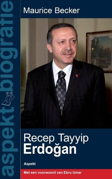 Recep Tayyip Erdogan | 9789059116689 | Maurice Becker, Boeken, Ophalen of Verzenden, Zo goed als nieuw, Maurice Becker