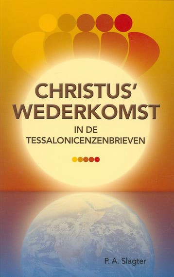 Christus wederkomst in de Tessalonicenzenbrieven /, Verzenden, Zo goed als nieuw, P.A. Slagter