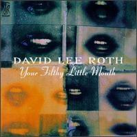 cd - David Lee Roth - Your Filthy Little Mouth, Cd's en Dvd's, Verzenden, Zo goed als nieuw