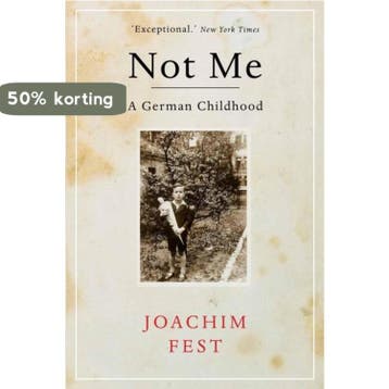 Not Me - Joachim Fest 9781843549314, Verzenden, Zo goed als nieuw, Joachim Fest