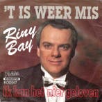 vinyl single 7 inch - Riny Bay - t Is Weer Mis, Verzenden, Zo goed als nieuw