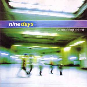 cd - Nine Days - The Madding Crowd, Verzenden, Zo goed als nieuw
