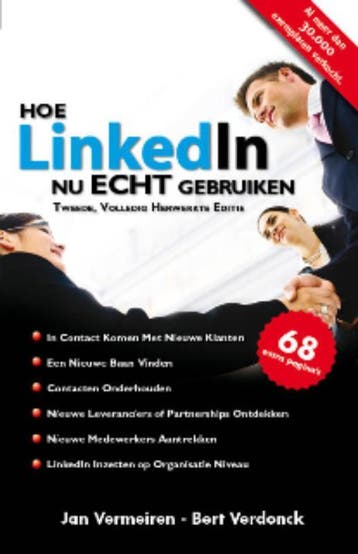 Hoe LinkedIn nu ECHT gebruiken 9789081188654, Verzenden, Zo goed als nieuw