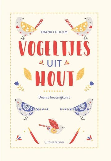Vogeltjes uit hout - Frank Egholm 9789462502055, Verzenden, Zo goed als nieuw, Frank Egholm