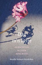 Dag m´n liefje 9789089722447 Maaike Volmer-Hendrikse, Verzenden, Zo goed als nieuw, Maaike Volmer-Hendrikse