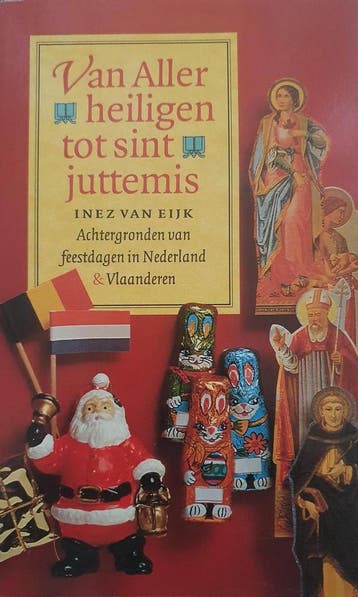 VAN ALLERHEILIGEN TOT SINT-JUTTEMIS - Inez van Eijk, Verzenden, Gelezen, Inez van Eijk