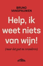 Help, ik weet niets van wijn! (maar dat gaat nu veranderen), Boeken, Verzenden, Gelezen, Bruno Vanspauwen